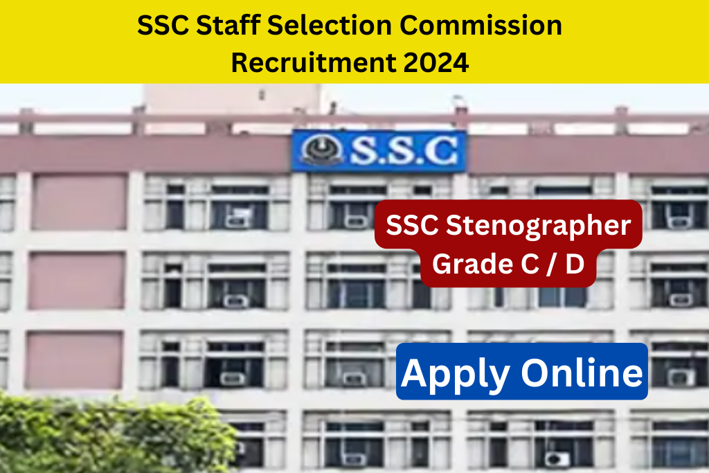 SSC Stenographer Recruitment 2024