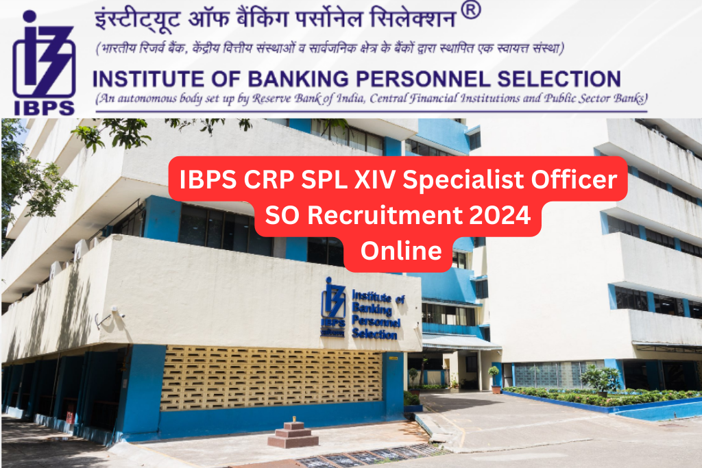 IBPS SO 14th Recruitment 2024