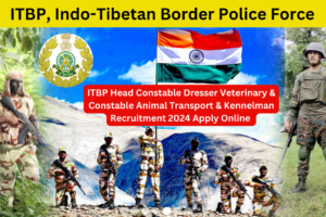 ITBP Head Constable & Animal Transport Recruitment 2024