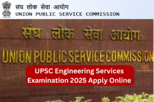 UPSC Engineering Services Exam 2025